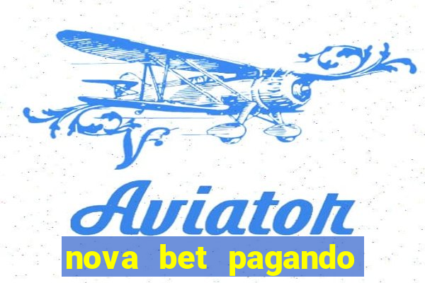 nova bet pagando no cadastro